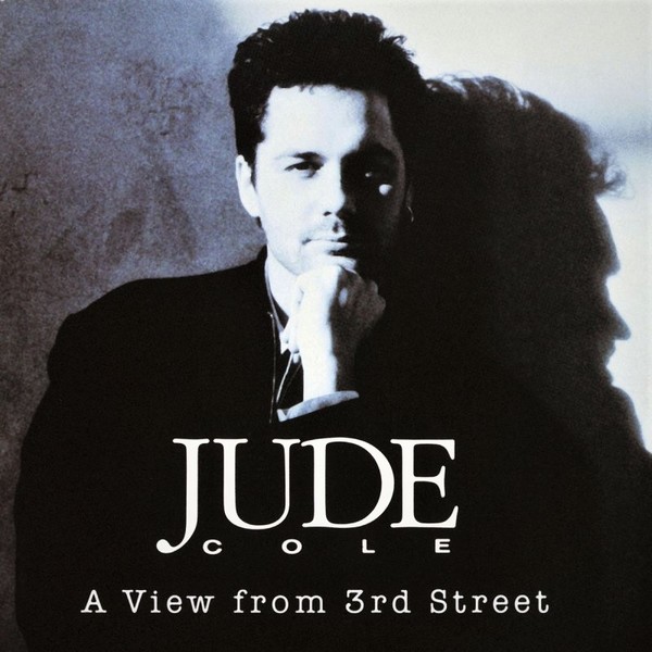 Jude Cole – A View From 3rd Street (1990)
